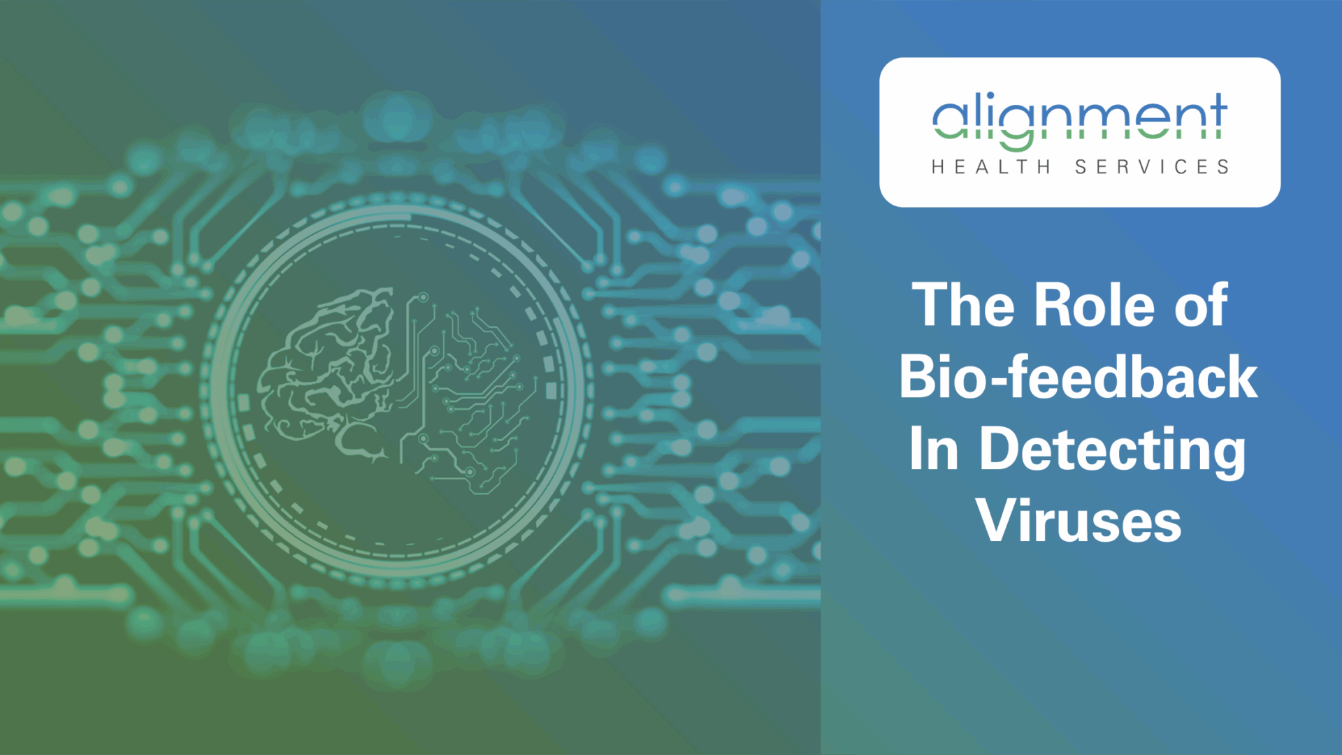 Illustration showing the role of bio-feedback in detecting viruses, with Alignment Health Services branding.